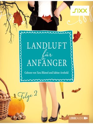 cover image of Landluft für Anfänger, Folge 2